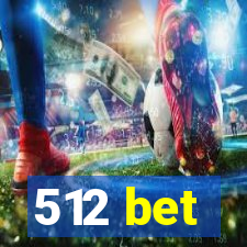 512 bet